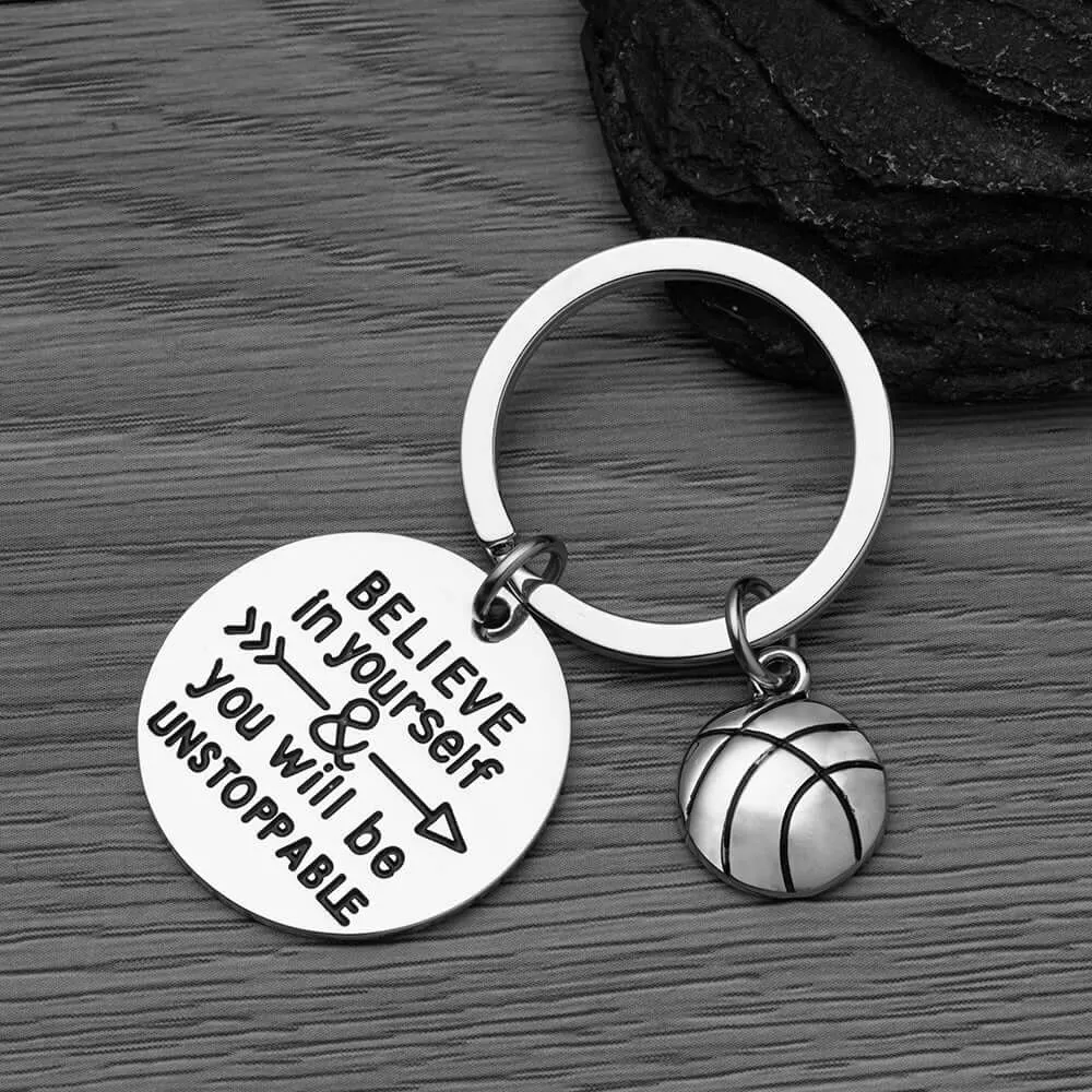 Basketball Keychain - Believe in Yourself & You Will Be Unstoppable